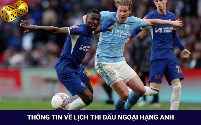 lich-thi-dau-ngoai-hang-anh