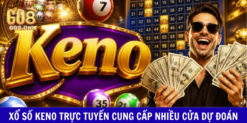 Xổ số Keno trực tuyến cung cấp nhiều cửa dự đoán